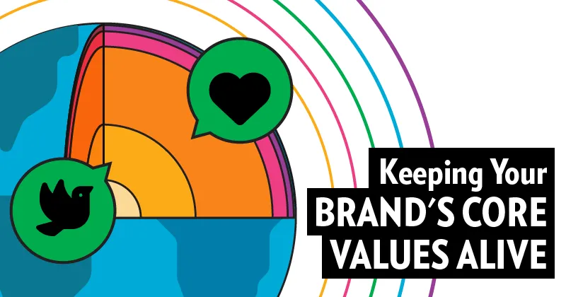 Article header for Keeping Your Brand’s Core Values Alive